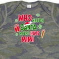 thumbnail image 4 of Inktastic Who Needs Santa when I Have MiMi Boys or Girls Baby Bodysuit, 4 of 5