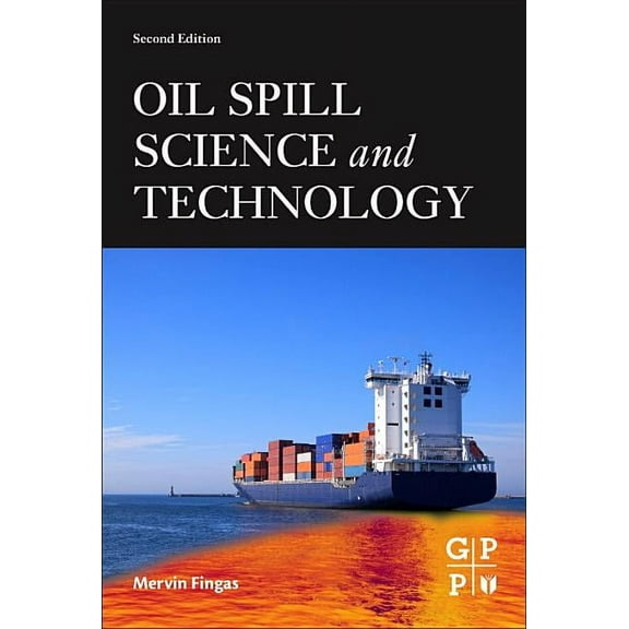 Oil Spill Science and Technology, (Hardcover)