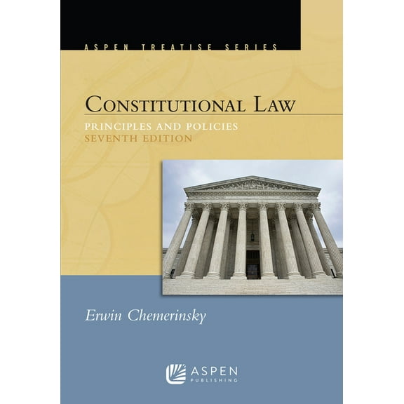 Aspen Treatise Aspen Treatise for Constitutional Law: Principles and Policies, (Paperback)