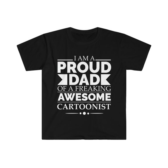 Proud Dad of an awesome Cartoonist Unisex T-shirt S-3XL Father's Day