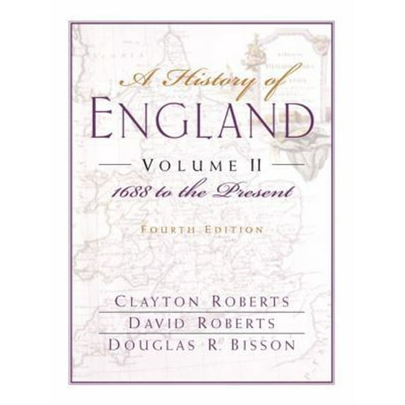Pre-Owned A History of England, Volume II: 1688 to the Present (Chapters 16-31) (Paperback) 0132064839 9780132064835