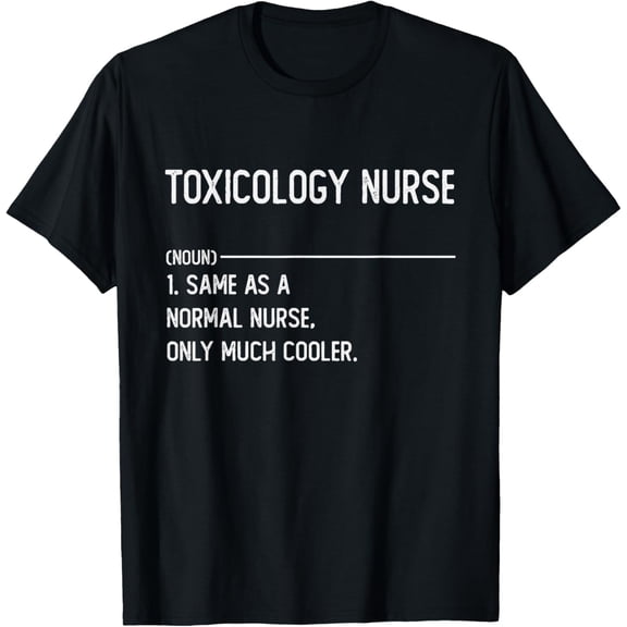 t-shirt Toxicology Nurse Shirts for Women Funny Nurse Definition T-Shirt mens,black,women,funny,journey,Crew Neck, Short Sleeve,printing