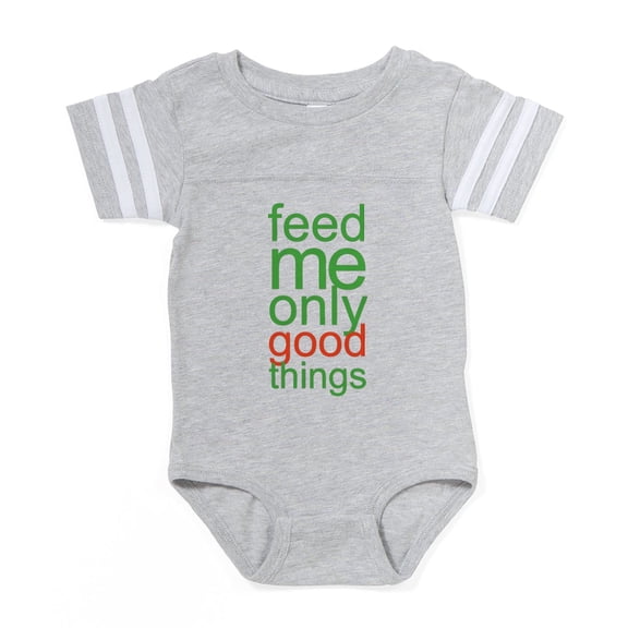 CafePress - Feed Me Good Things - Cute Infant Baby Football Bodysuit