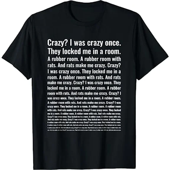 Funny Meme Quote Crazy I Was Crazy Once Retro Humor Graphic Unisex T-Shirt up to size 5XL
