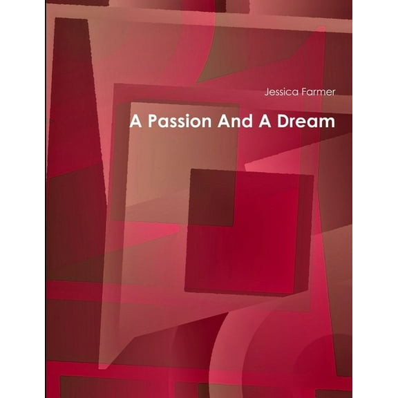 A Passion And A Dream, (Paperback)