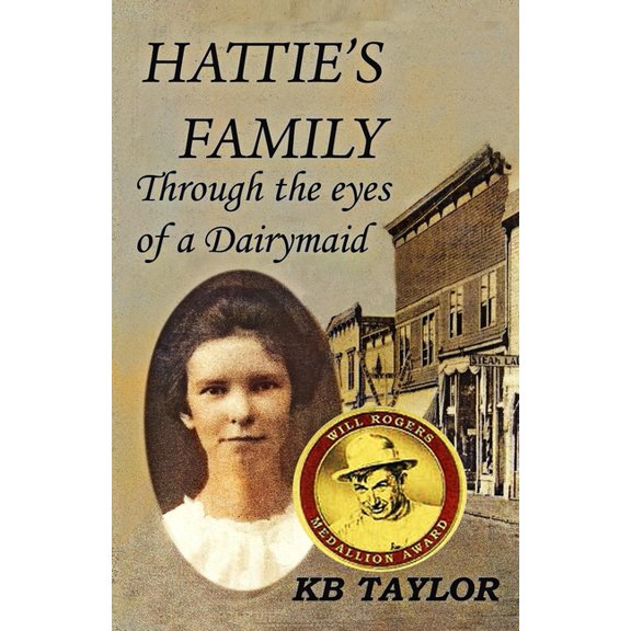 Hattie's Family: Through the Eyes of a Dairymaid, (Paperback)
