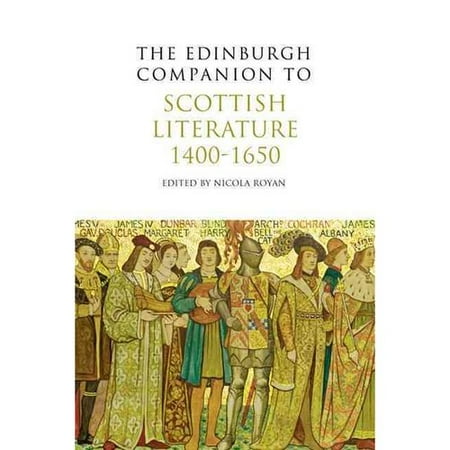 The Edinburgh Companion to Scottish Literature 1400--1650