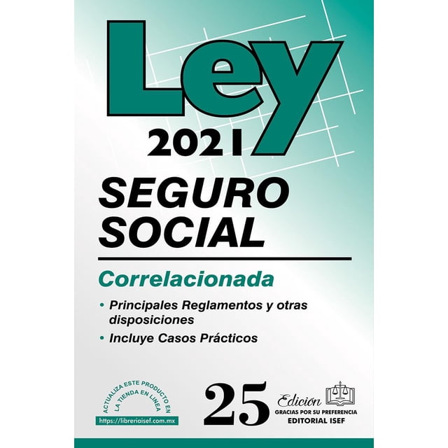 Ley del Seguro Social 2021 Ediciones Fiscales ISEF 9786075412542