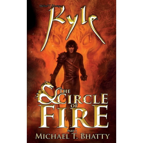 Kyle & the Circle of Fire: Part I (Paperback)