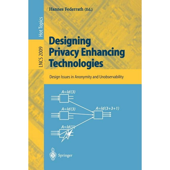 Lecture Notes in Computer Science Designing Privacy Enhancing Technologies: International Workshop on Design Issues in Anonymity and Unobservability, Berk, Book 2009, (Paperback)