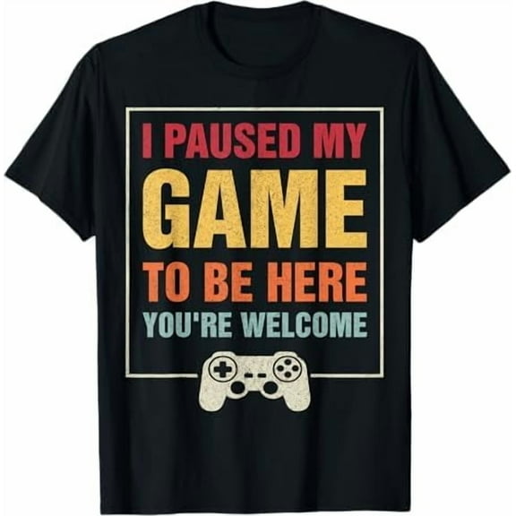 I Paused My Game to Be Here, Funny Retro Video Gaming Short Sleeve T-Shirt Graphic Tees Shirt Humor Joke for Gamer