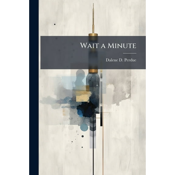 Wait a Minute, (Paperback)