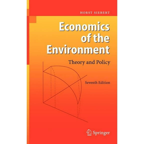 Economics of the Environment: Theory and Policy, (Hardcover)