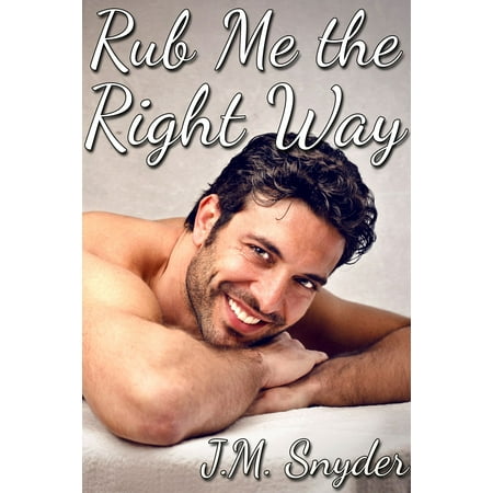 Rub Me the Right Way - eBook (Best Way To Rub The Clit)