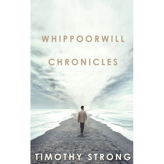 Whippoorwill Chronicles, (Hardcover)
