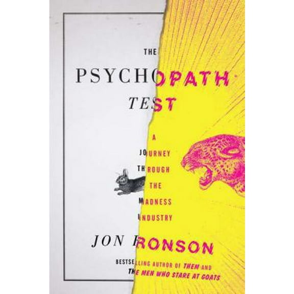 Pre-Owned The Psychopath Test: A Journey Through the Madness Industry (Hardcover) 1594488010 9781594488016