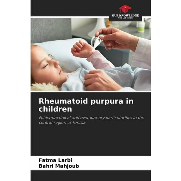 Rheumatoid purpura in children, (Paperback)