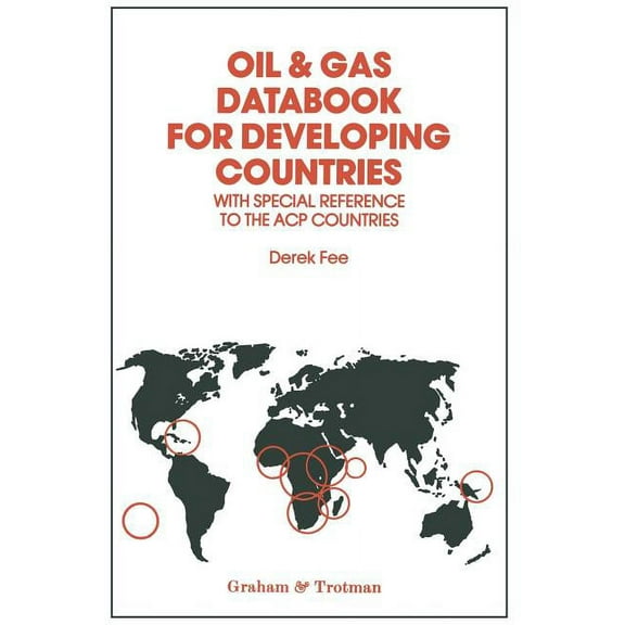Oil & Gas Databook for Developing Countries: With the Special Reference to the Acp Countries, (Paperback)