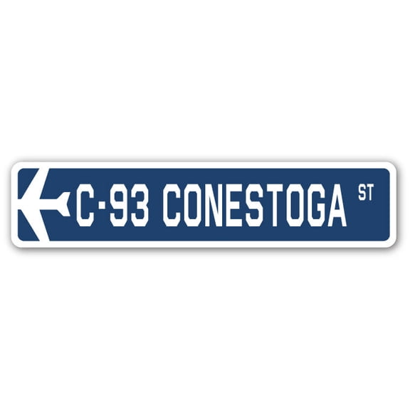 C-93 Conestoga Street Sign Air Force Aircraft Military | Indoor/Outdoor | 36" Wide