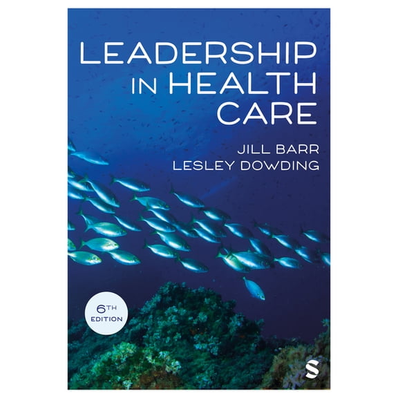 Leadership in Health Care (Sixth Edition), (Paperback)