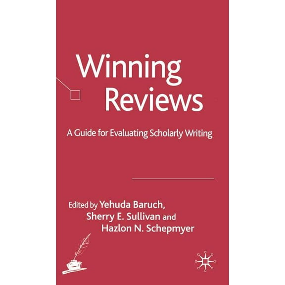 Winning Reviews: A Guide for Evaluating Scholarly Writing, (Hardcover)
