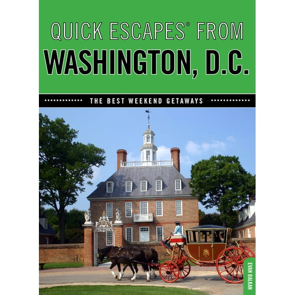 Pre-Owned Quick Escapes(r) from Washington, D.C.: The Best Weekend Getaways (Paperback) 0762754079 9780762754076