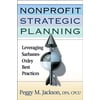Nonprofit Strategic Planning: Leveraging Sarbanes-Oxley Best Practices, (Hardcover)