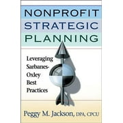 Nonprofit Strategic Planning: Leveraging Sarbanes-Oxley Best Practices, (Hardcover)