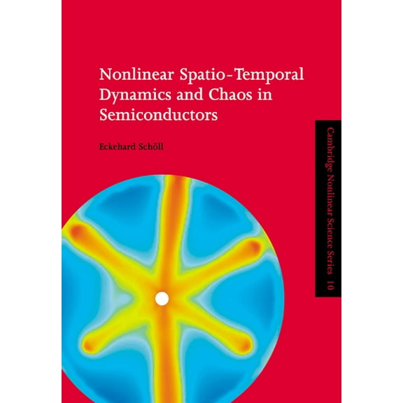 Cambridge Nonlinear Science Nonlinear Spatio-Temporal Dynamics and Chaos in Semiconductors, Book 10, (Paperback)