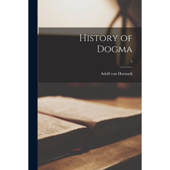 History of Dogma; 5, (Paperback)