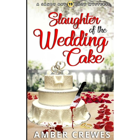 Slaughter of the Wedding Cake (Paperback) by Amber Crewes