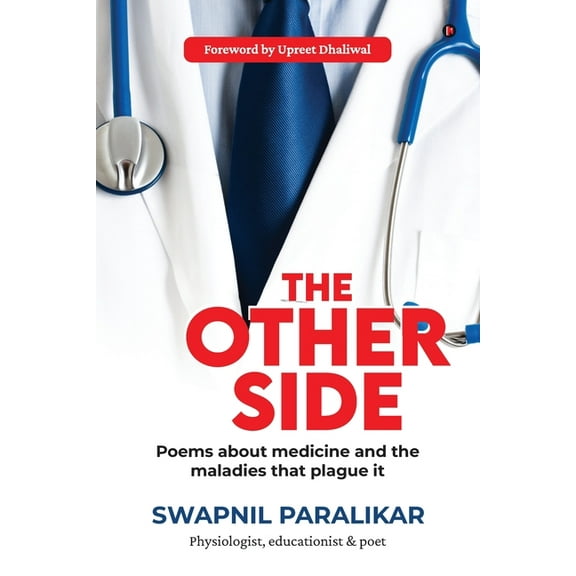 The Other Side: Poems about medicine and the maladies that plague it, (Paperback)