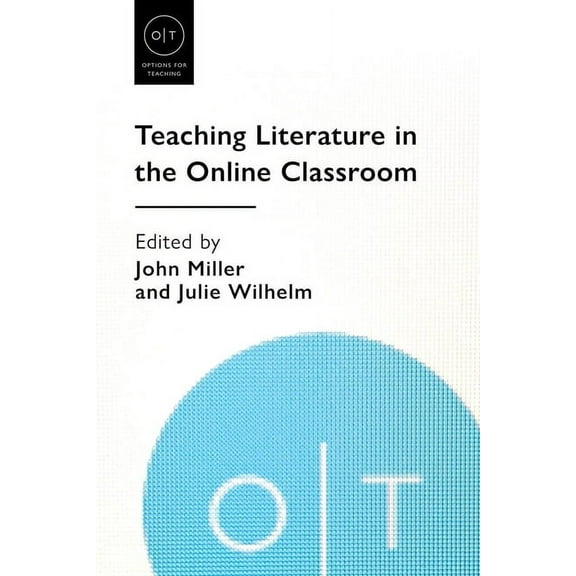 Options for Teaching Teaching Literature in the Online Classroom, (Hardcover)