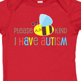 thumbnail image 4 of Inktastic Please Bee Kind, I Have Autism Boys or Girls Baby Bodysuit, 4 of 5