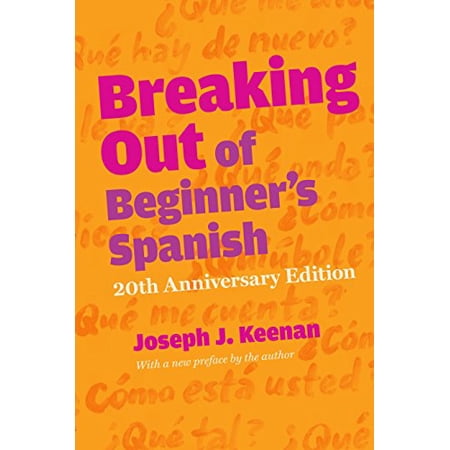 Pre-Owned Breaking Out of Beginner s Spanish (Paperback) 0292761937 9780292761933