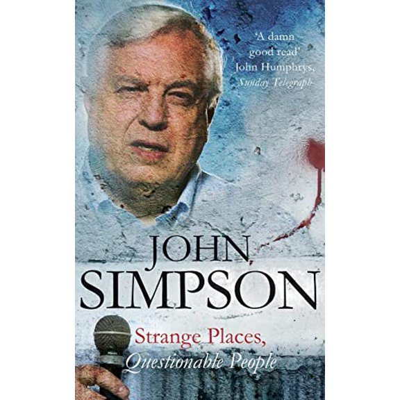 Pre-Owned Strange Places, Questionable People: Updated With a New Chapter on Kosovo (Paperback) 033035566X