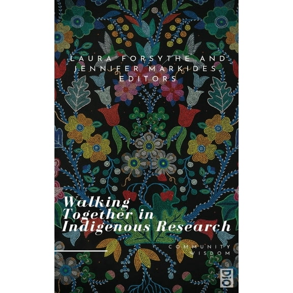 Walking Together in Indigenous Research, (Hardcover)
