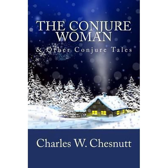 Pre-Owned The Conjure Woman & Other Conjure Tales (Paperback) 1481862073 9781481862073