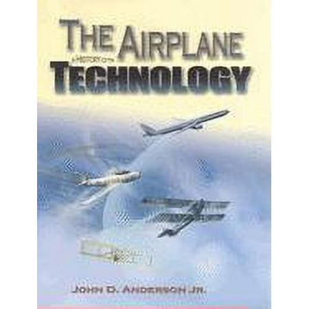 UPC: 9781563475252 | Library of Flight: The Airplane : A History of Its Technology (Hardcover)