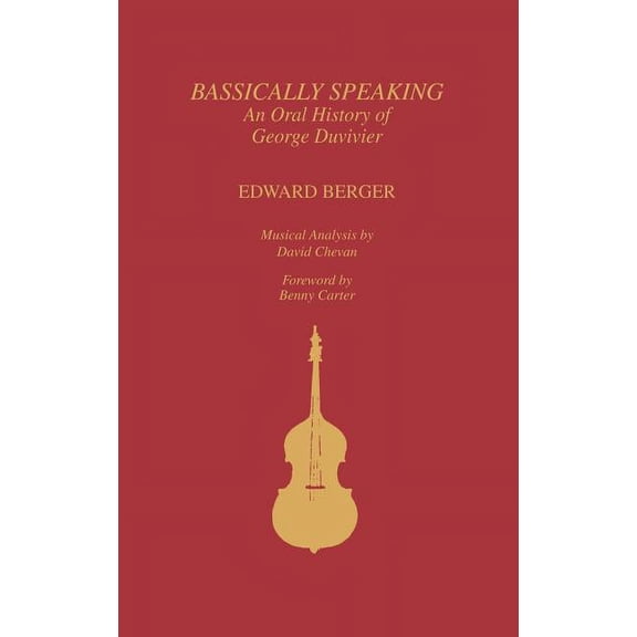 Studies in Jazz Bassically Speaking: An Oral History of George Duvivier, Book 17, (Hardcover)