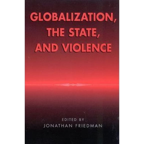 Pre-Owned Globalization, the State, and Violence (Paperback)
