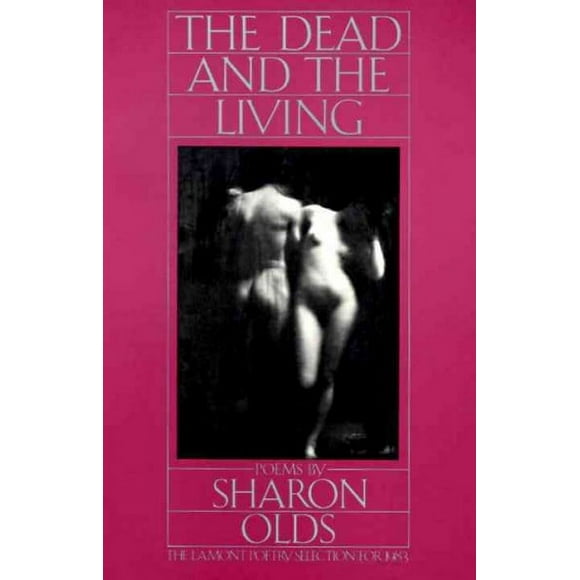 Pre-owned Dead and the Living, Paperback by Olds, Sharon, ISBN 0394715632, ISBN-13 9780394715636