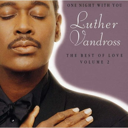 One Night With You: The Best Of Love, Vol. 2 (The Best Of Luther Vandross The Best Of Love)