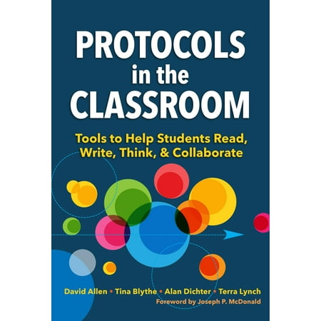 Protocols in the Classroom : Tools to Help Students Read, Write, Think, and