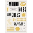 thumbnail image 1 of Libro El Mundo No Es Como Crees Tapa Blanda, Autor El Orden Mundial, Editorial Booket Paidos Mexico, 1 of 2
