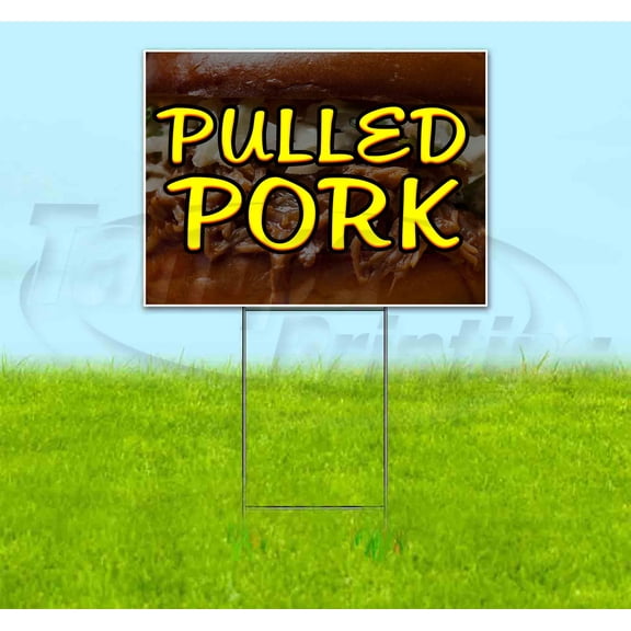Pulled Pork (18" x 24") Yard Sign, Includes Metal Step Stake