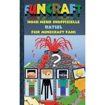 Funcraft - Noch mehr inoffizielle Rätsel für Minecraft Fans: Rätselbuch Teil 2; Witze, Rätsel, Knobeln, Quiz, raten, Spi, (Paperback)