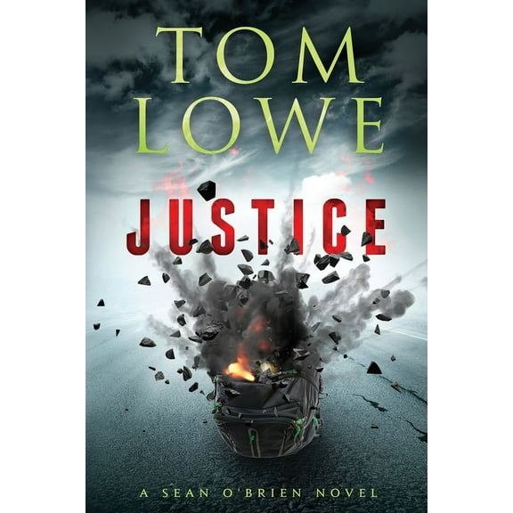 Justice: A Sean O'Brien Novel (Paperback) by Tom Lowe