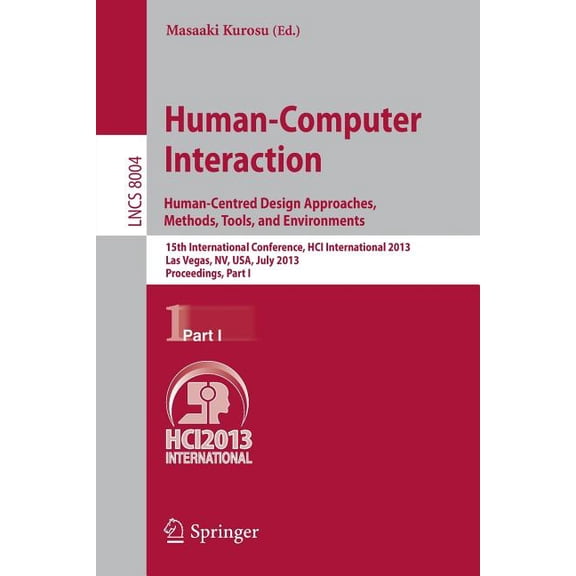 Human-Computer Interaction: Human-Centred Design Approaches, Methods, Tools and Environments: 15th International Confere, (Paperback)