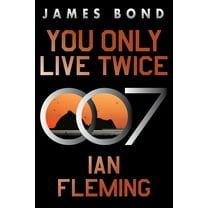 James Bond You Only Live Twice: A James Bond Novel, Book 12, (Paperback)
